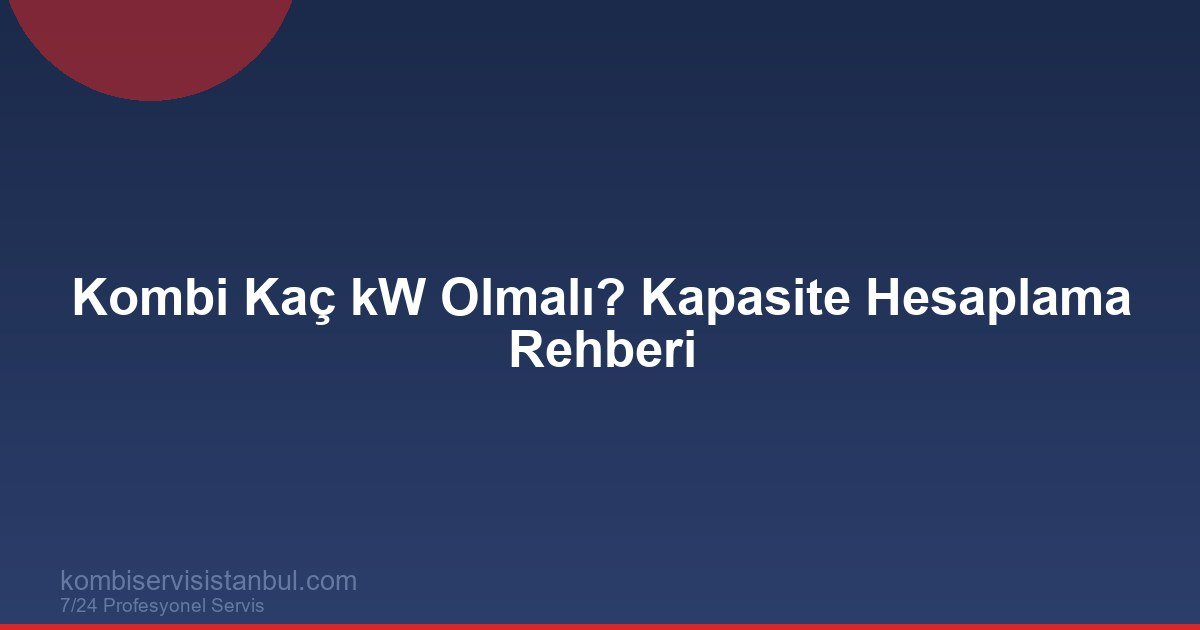 Kombi Kaç kW Olmalı?