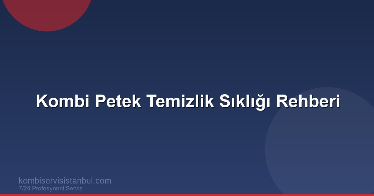 Kombi Peteği (Radyatör) Temizliği Hangi Sıklıkla...